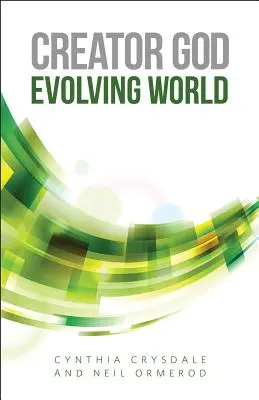 Dieu créateur, monde en évolution - Creator God, Evolving World