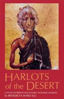 Harlots of the Desert, 106 : Une étude du repentir dans les sources monastiques anciennes - Harlots of the Desert, 106: A Study of Repentance in Early Monastic Sources