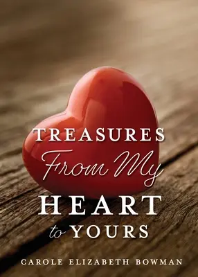 Trésors de mon cœur au vôtre - Treasures From My Heart to Yours
