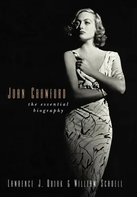 Joan Crawford : L'essentiel de la biographie - Joan Crawford: The Essential Biography