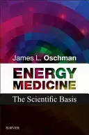 Médecine énergétique : Les bases scientifiques - Energy Medicine: The Scientific Basis