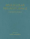 Neurosciences moléculaires : Manuel de laboratoire : Manuel de laboratoire - Molecular Neuroscience: A Laboratory Manual: A Laboratory Manual