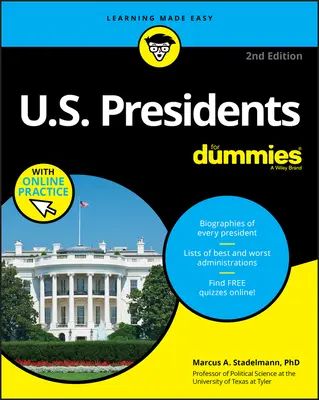 Les Présidents américains pour les Nuls avec entraînement en ligne - U.S. Presidents For Dummies with Online Practice