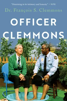 Officier Clemmons : Un mémoire - Officer Clemmons: A Memoir