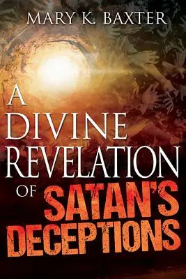 Une révélation divine des tromperies de Satan - A Divine Revelation of Satan's Deceptions