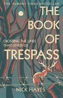 Livre de l'intrusion - Franchir les lignes qui nous divisent - Book of Trespass - Crossing the Lines that Divide Us