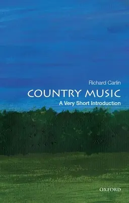 La musique country : Une très courte introduction - Country Music: A Very Short Introduction
