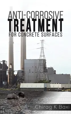 Traitement anticorrosion pour les surfaces en béton - Anti-Corrosive Treatment for Concrete Surfaces