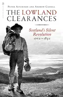 Les défrichements des basses terres : La révolution silencieuse de l'Écosse 1760 - 1830 - The Lowland Clearances: Scotland's Silent Revolution 1760 - 1830