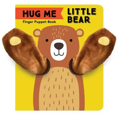 Petit ourson : livre de marionnettes à doigts : (premier livre pour bébé, livres d'animaux pour les tout-petits, livres interactifs pour les tout-petits) - Hug Me Little Bear: Finger Puppet Book: (Baby's First Book, Animal Books for Toddlers, Interactive Books for Toddlers)