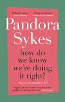 Comment savons-nous que nous faisons bien les choses ? - le best-seller du Sunday Times - How Do We Know We're Doing It Right? - the Sunday Times bestseller