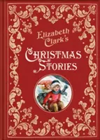 Les contes de Noël d'Elizabeth Clark - Elizabeth Clark's Christmas Stories