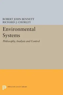 Systèmes environnementaux : Philosophie, analyse et contrôle - Environmental Systems: Philosophy, Analysis and Control