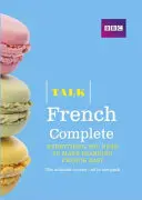 Talk French Complete (Book/CD Pack) - Tout ce dont vous avez besoin pour apprendre le français facilement - Talk French Complete (Book/CD Pack) - Everything you need to make learning French easy