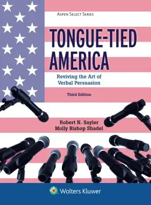 Tongue-Tied America : L'art de la persuasion verbale : une renaissance - Tongue-Tied America: Reviving the Art of Verbal Persuasion