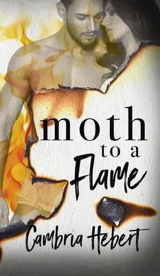 Un papillon de nuit pour une flamme - Moth To A Flame