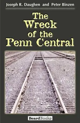 L'épave du Penn Central - The Wreck of the Penn Central