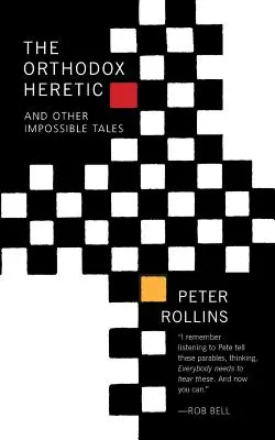 L'hérétique orthodoxe : Et autres histoires impossibles - The Orthodox Heretic: And Other Imossible Tales