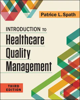 Introduction à la gestion de la qualité des soins de santé, troisième édition - Introduction to Healthcare Quality Management, Third Edition