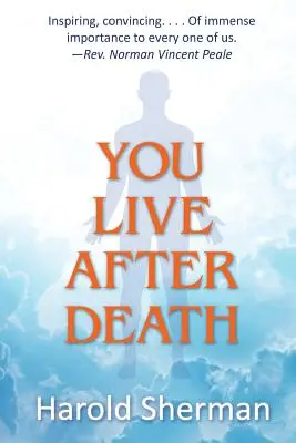 Vous vivez après la mort - You Live After Death