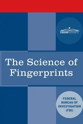 La science des empreintes digitales : Classification et utilisation - The Science of Fingerprints: Classification and Uses