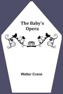 L'opéra du bébé - The Baby's Opera