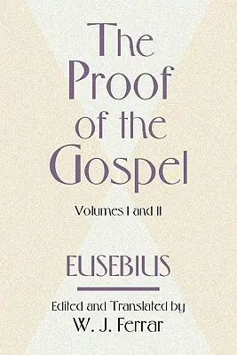 La preuve de l'Évangile : deux volumes en un - The Proof of the Gospel; Two Volumes in One