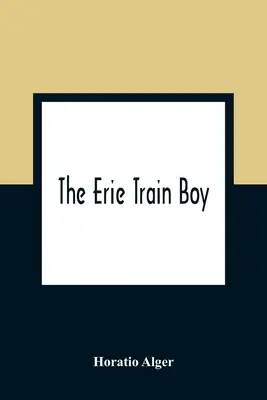 Le garçon du train d'Erie - The Erie Train Boy