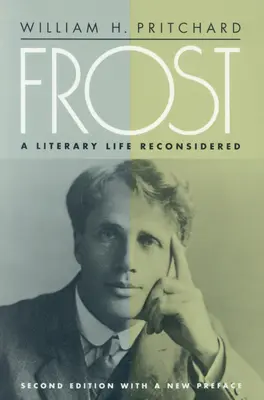 Frost : Une vie littéraire reconsidérée - Frost: A Literary Life Reconsidered