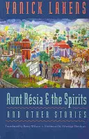 Tante Rsia et les esprits et autres histoires - Aunt Rsia and the Spirits and Other Stories