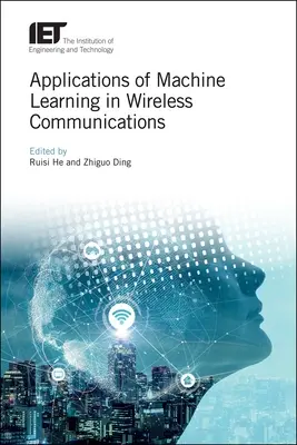 Applications de l'apprentissage automatique dans les communications sans fil - Applications of Machine Learning in Wireless Communications