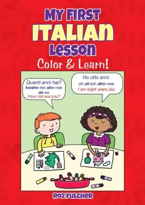 Ma première leçon d'italien : Coloriez et apprenez ! - My First Italian Lesson: Color & Learn!