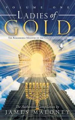 Ladies of Gold, Volume 1 : Le remarquable ministère du chandelier d'or - Ladies of Gold, Volume 1: The Remarkable Ministry of the Golden Candlestick