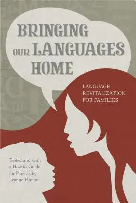 Ramener nos langues à la maison : La revitalisation linguistique pour les familles - Bringing Our Languages Home: Language Revitalization for Families