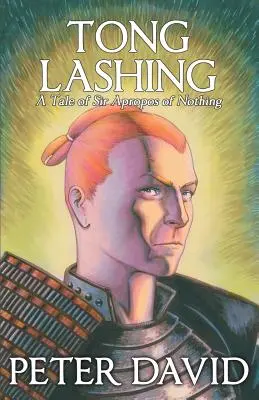 Tong Lashing : Sir Apropos of Nothing, Livre 3 - Tong Lashing: Sir Apropos of Nothing, Book 3