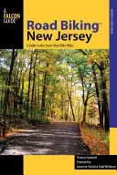 Road Biking(TM) New Jersey : Un guide des meilleures randonnées à vélo de l'État, première édition - Road Biking(TM) New Jersey: A Guide to the State's Best Bike Rides, First Edition