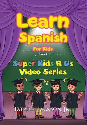 Apprendre l'espagnol pour les enfants - Livre 2 - Learn Spanish For Kids - Book 2