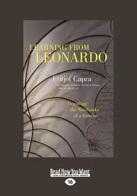 Apprendre de Léonard : Décoder les carnets d'un génie (gros caractères 16pt) - Learning from Leonardo: Decoding the Notebooks of a Genius (Large Print 16pt)