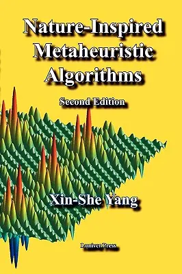 Algorithmes métaheuristiques inspirés de la nature : Deuxième édition - Nature-Inspired Metaheuristic Algorithms: Second Edition