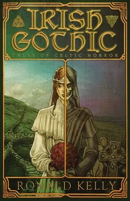 Irish Gothic : Contes d'horreur celtique - Irish Gothic: Tales of Celtic Horror