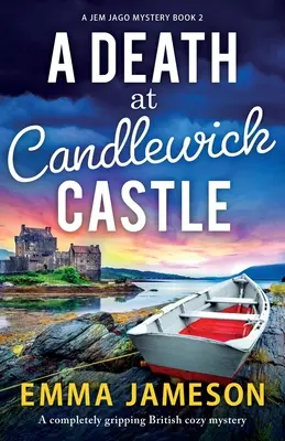Un décès au château de Candlewick : Un roman policier britannique tout à fait captivant - A Death at Candlewick Castle: A completely gripping British cozy mystery