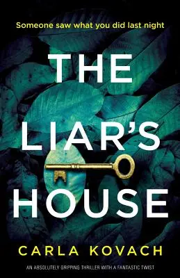 La maison du menteur : Un thriller absolument captivant avec un rebondissement fantastique. - The Liar's House: An absolutely gripping thriller with a fantastic twist