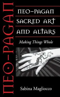 Art sacré et autels néo-païens : Faire la part des choses - Neo-Pagan Sacred Art and Altars: Making Things Whole