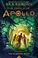 Les épreuves d'Apollon : Le labyrinthe brûlant - The Trials of Apollo: The Burning Maze