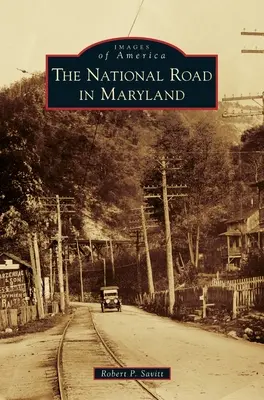 La route nationale du Maryland - The National Road in Maryland