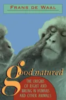 Good Natured : Les origines du bien et du mal chez l'homme et les autres animaux - Good Natured: The Origins of Right and Wrong in Humans and Other Animals