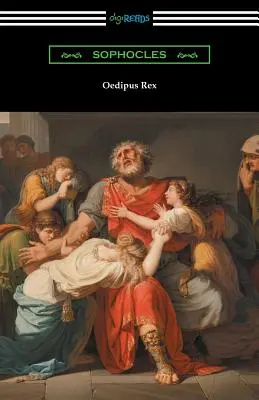 Oedipus Rex (Œdipe roi) [Traduit par E. H. Plumptre avec une introduction de John Williams White]. - Oedipus Rex (Oedipus the King) [Translated by E. H. Plumptre with an Introduction by John Williams White]