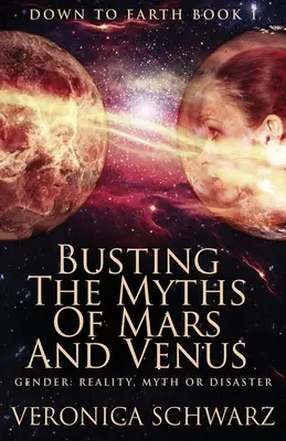 Briser les mythes de Mars et de Vénus - Busting The Myths Of Mars And Venus