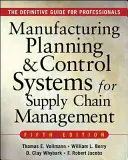 Systèmes de planification et de contrôle de la fabrication pour la gestion de la chaîne d'approvisionnement - Manufacturing Planning and Control Systems for Supply Chain Management