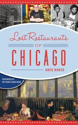 Les restaurants perdus de Chicago - Lost Restaurants of Chicago